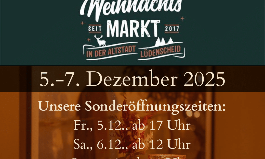Öffnungszeiten zum Historischen Weihnachtsmarkt 5.-7.12.25 Tapas y más Lüdenscheid