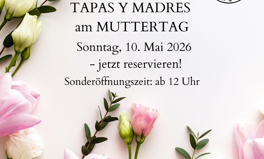Tapas y más in Lüdenscheid am Muttertag 2026 ab 12 Uhr geöffnet
